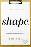S.H.A.P.E. (Finding and Fulfilling Your Unique Purpose for Life) - kniha z kategorie Filozofie