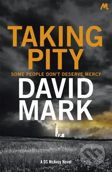Taking Pity (The 4th DS McAvoy Novel) - David Mark - kniha z kategorie Detektivky, thrillery a horory