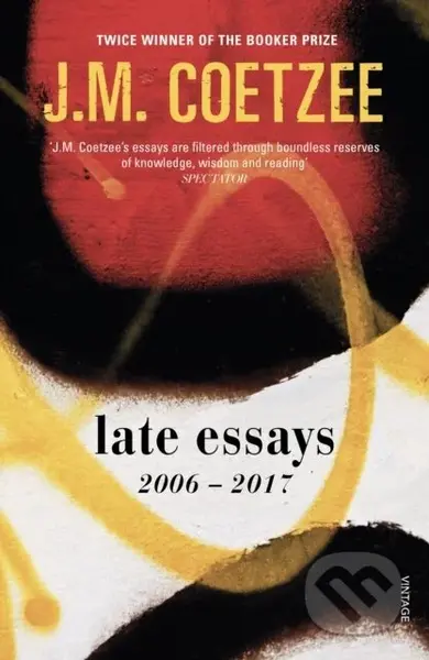 Late Essays (2006 - 2017) - J.M. Coetzee - kniha z kategorie Literární věda