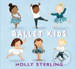 Ballet Kids - Holly Sterling - kniha z kategorie Pro děti