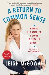 A Return to Common Sense (How to Fix America Before We Really Blow It) - kniha z kategorie Humanitní a společenské vědy