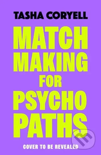 Matchmaking for Psychopaths (The most compelling, hilarious, and twisty book of the year, ‘SO MUCH FUN’ Marian Keyes) - kniha z kategorie Detektivky,…