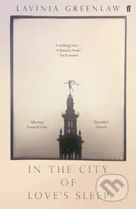 In the City of Love's Sleep - Lavinia Greenlaw - kniha z kategorie Společenská beletrie