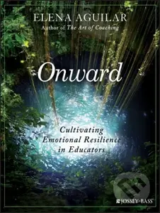Onward (Cultivating Emotional Resilience in Educators) - kniha z kategorie Humanitní a společenské vědy