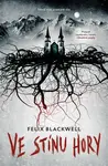 Ve stínu hory - Felix Blackwell