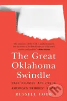 The Great Oklahoma Swindle (Race, Religion, and Lies in America's Weirdest State) - kniha z kategorie Humanitní a společenské vědy