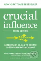 Crucial Influence, Third Edition: Leadership Skills to Create Lasting Behavior Change - kniha z kategorie Byznys a management