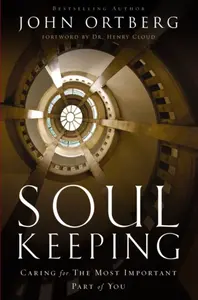 Soul Keeping - John Ortberg