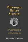 Philosophy Before Socrates - Richard D. McKirahan