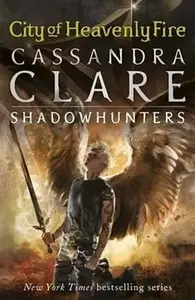 City of Heavenly Fire - Cassandra Clare