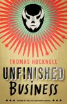 Unfinished Business - Thomas Hocknell