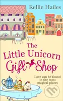 The Little Unicorn Gift Shop - Kellie Hailes - kniha z kategorie Romantika
