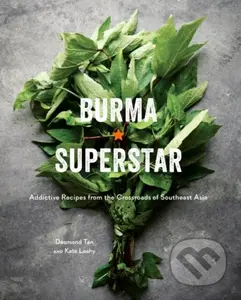 Burma Superstar (Addictive Recipes from the Crossroads of Southeast Asia [A Cookbook]) - kniha z kategorie Zdraví a životní styl