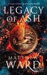 Legacy of Ash (Book One of the Legacy Trilogy) - Matthew Ward - kniha z kategorie Fantasy