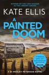 A Painted Doom (Book 6 in the DI Wesley Peterson crime series) - kniha z kategorie Detektivky, thrillery a horory