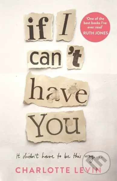 If I Can't Have You - Charlotte Levin - kniha z kategorie Romantika