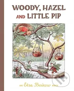Woody, Hazel and Little Pip - Elsa Beskow - kniha z kategorie Pro děti