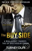 The Buy Side (A Wall Street Trader's Tale of Spectacular Excess) - kniha z kategorie Byznys a management