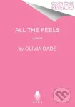 All the Feels (A Novel) - Olivia Dade