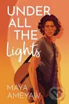 Under All the Lights - Maya Ameyaw - kniha z kategorie Pro děti