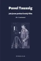Jak jsem potkal český film (poškozená) - Pavel Taussig