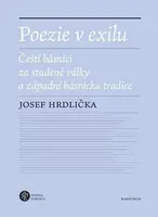 Poezie v exilu - Josef Hrdlička
