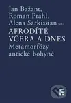 Afrodíté včera a dnes - Jan Bažant