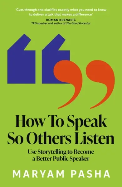 How To Speak So Others Listen - Maryam Pasha