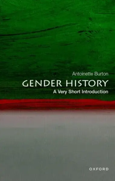 Gender History - Antoinette  Burton