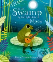 In the Swamp by the Light of the Moon - Frann Preston-Gannon - kniha z kategorie Pro děti
