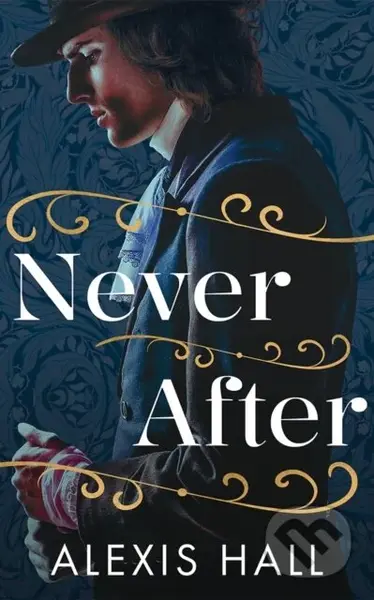 Never After - Alexis Hall - kniha z kategorie Romantika