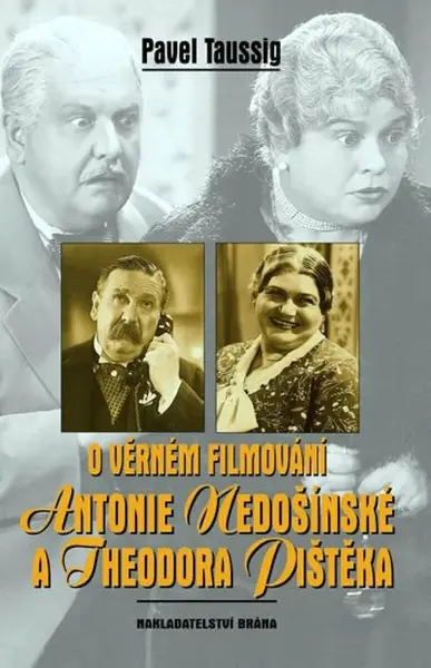 O věrném filmování Antonie Nedošínské a Theodora Pištěka (poškozená) - Pavel Taussig