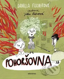 Pohoršovna - Daniela Fischerová, Jitka Petrová (ilustrátor) - kniha z kategorie Beletrie pro děti