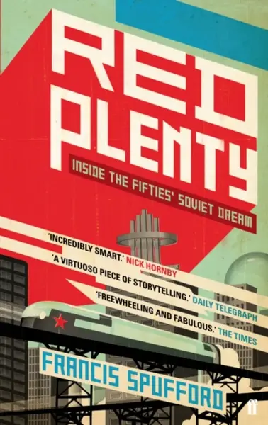 Red Plenty - Francis Spufford