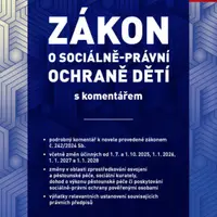 Zákon o sociálně-právní ochraně dětí 2025 - JUDr. Věra Novotná, JUDr. Jana Riedlová Jurková