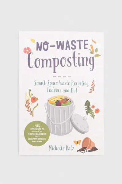 Kniha Cool Springs Press No-Waste Composting Michelle Balz