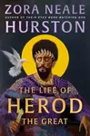 The Life of Herod the Great - Zora Neale Hurston