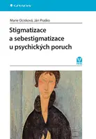 Stigmatizace a sebestigmatizace u psychických poruch, Ocisková Marie