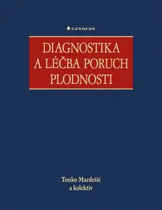 Diagnostika a léčba poruch plodnosti, Mardešić Tonko