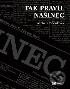Tak pravil Našinec - Alžběta Zdeňková - kniha z kategorie Historie