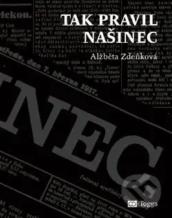 Tak pravil Našinec - Alžběta Zdeňková - kniha z kategorie Historie