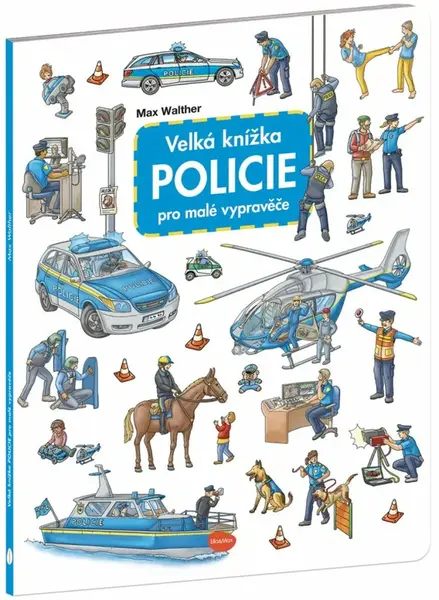 Velká knížka - POLICIE pro malé vypravěče - Max Walther