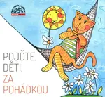 Pojďte, děti, za pohádkou (CD) - audiokniha