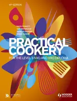 Practical Cookery for the Level 3 NVQ and VRQ Diploma, 6th edition - Neil Rippington, Steve Thorpe, Professor David Foskett, Patricia Paskins
