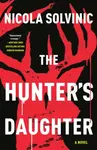 The Hunter's Daughter - Nicola Solvinic