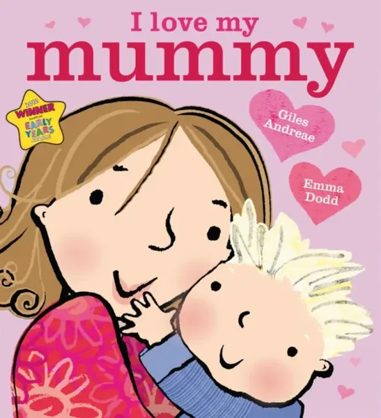 I Love My Mummy - Giles Andreae, Emma Dodd
