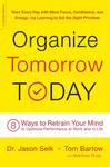Organize Tomorrow Today - Jason Selk, Tom Bartow, Matthew Rudy