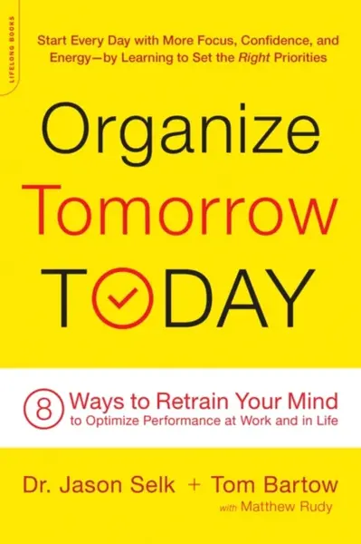 Organize Tomorrow Today - Jason Selk, Tom Bartow, Matthew Rudy
