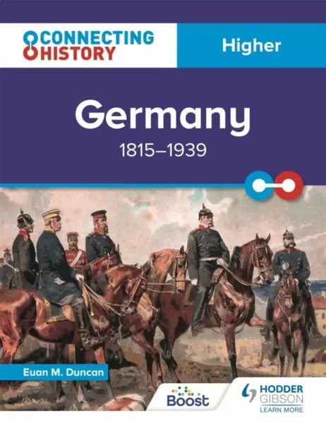 Connecting History: Higher Germany, 1815â€“1939 - Euan M. Duncan