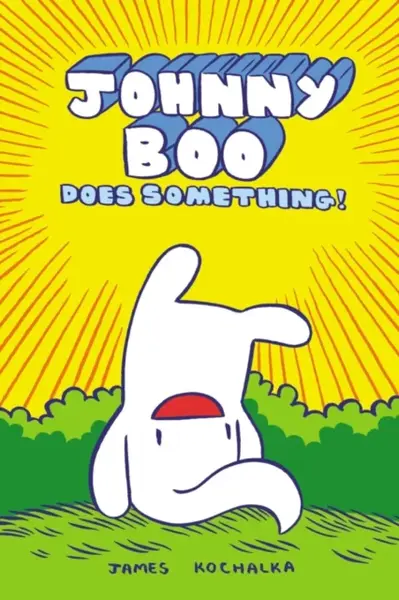 Johnny Boo Does Something! (Johnny Book Book 5) - James Kochalka